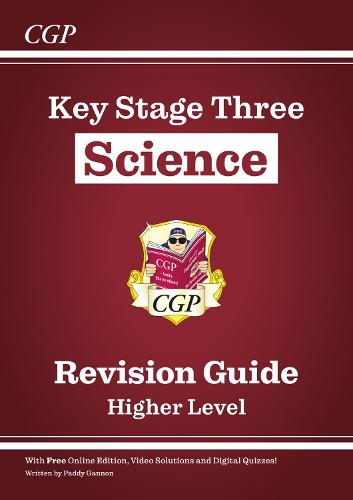 KS3 Science Revision Guide  Higher (includes Online Edition, Videos & Quizzes) - CGP KS3 Revision Guides CGP Books 9781841462301 book cover