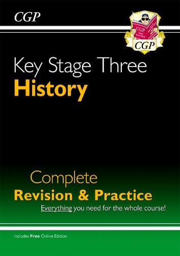KS3 History Complete Revision & Practice (with Online Edition) - CGP KS3 Revision & Practice CGP Books 9781841463919 book cover