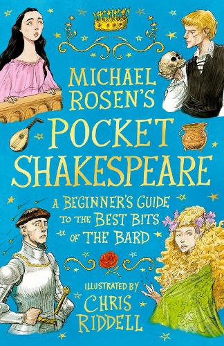 Michael Rosen's Pocket Shakespeare: A Beginner's Guide to the Best Bits of the Bard Michael Rosen, Chris Riddell 9781844287628 book cover