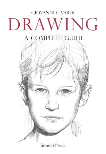 Drawing: A Complete Guide - Art of Drawing Giovanni Civardi 9781844485086 book cover