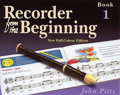 Recorder from the Beginning: Bk. 1: Pupil's Book John Pitts 9781844495245 book cover
