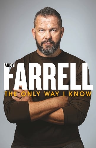 The Only Way I Know: The Autobiography Andy Farrell 9781844886784 book cover