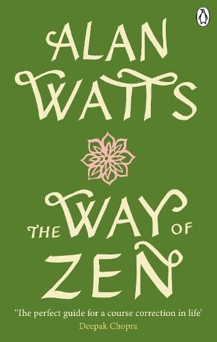 The Way of Zen Alan W Watts 9781846046902 book cover