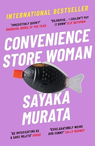 Convenience Store Woman Sayaka Murata, Ginny Tapley Takemori 9781846276842 book cover