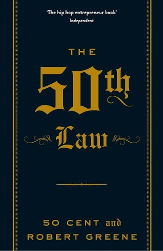 The 50th Law - The Modern Machiavellian Robert Greene Robert Greene, 50 CENT 9781846680793 book cover