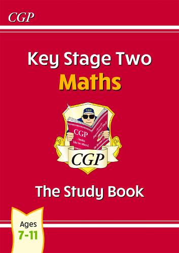 KS2 Maths Study Book - Ages 7-11 - CGP KS2 Maths CGP Books 9781847621849 book cover