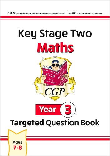 KS2 Maths Year 3 Targeted Question Book - CGP Year 3 Maths CGP Books 9781847622112 book cover