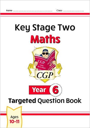 KS2 Maths Year 6 Targeted Question Book - CGP Year 6 Maths CGP Books 9781847622143 book cover