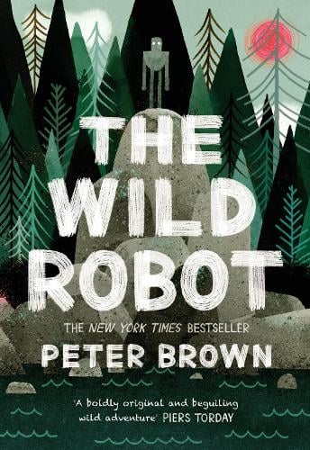 The Wild Robot Peter Brown 9781848127272 book cover