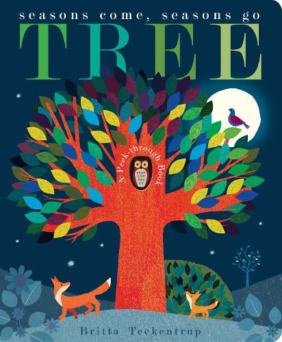 Tree: Seasons Come, Seasons Go (Board book) Britta Teckentrup, Patricia Hegarty 9781848699656 book cover