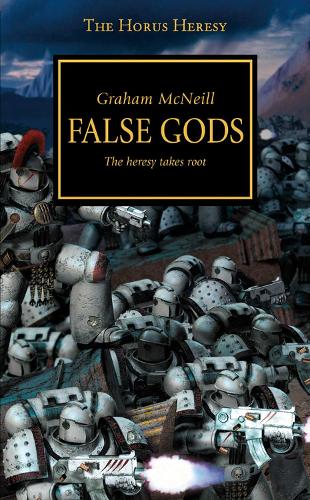 Horus Heresy - False Gods - Horus Heresy Graham McNeill 9781849707466 book cover