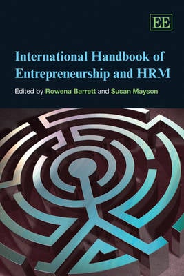 International Handbook of Entrepreneurship and HRM - Research Handbooks in Business and Management series Rowena Barrett, Susan Mayson 9781849800501 book cover