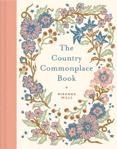The Country Commonplace Book Miranda Mills 9781849949996 book cover