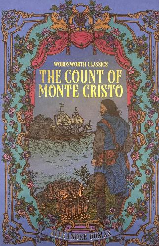 The Count of Monte Cristo - Wordsworth Classics Alexandre Dumas, Keith Wren, Dr Keith Carabine 9781853267338 book cover