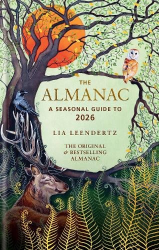 The Almanac: A Seasonal Guide to 2026 - Gift Books Lia Leendertz 9781856755504 book cover