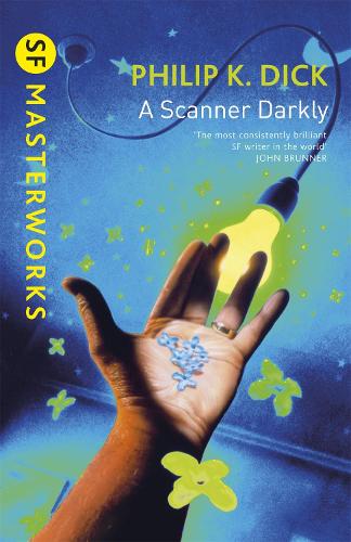 A Scanner Darkly - S.F. Masterworks Philip K. Dick 9781857988475 book cover