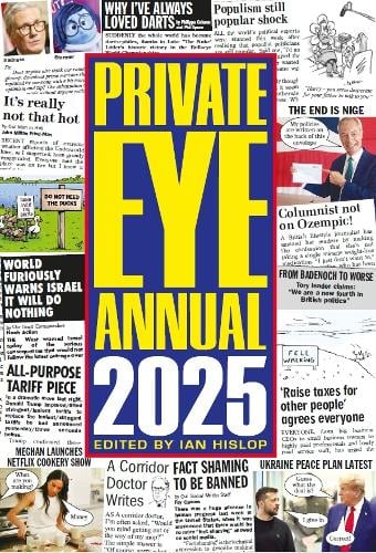 Private Eye Annual 2025 Ian Hislop 9781901784756 book cover