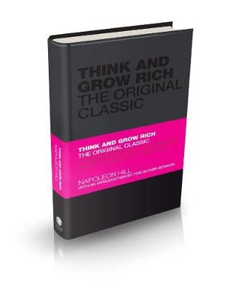 Think and Grow Rich: The Original Classic - Capstone Classics Napoleon Hill 9781906465599 book cover