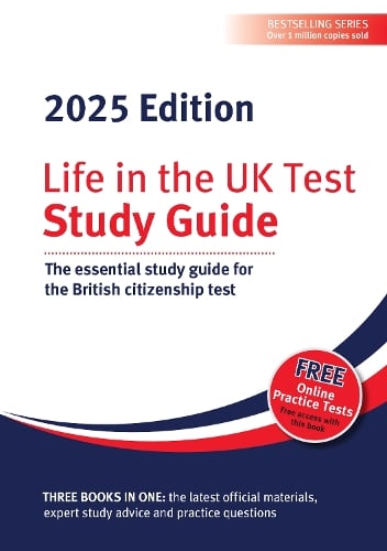 Life in the UK Test: Study Guide 2025: The essential study guide for the British citizenship test Henry Dillon, Alastair Smith 9781907389931 book cover