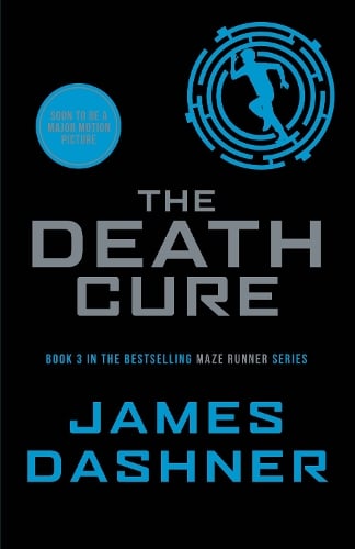 The Death Cure - Maze Runner Series James Dashner 9781909489424 book cover