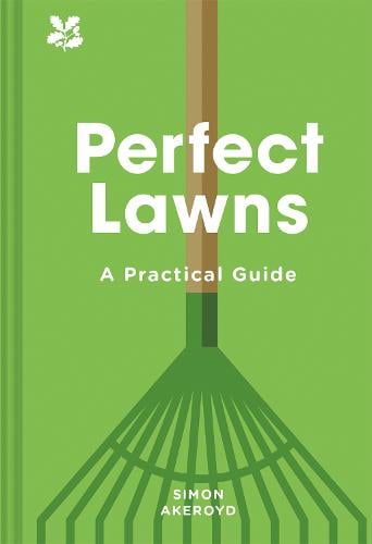 Perfect Lawns Simon Akeroyd, National Trust Books 9781911358725 book cover