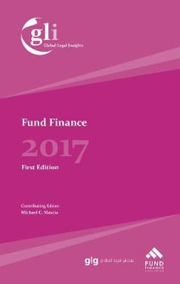 Global Legal Insights: No.1: Fund Finance Michael Mascia 9781911367369 book cover