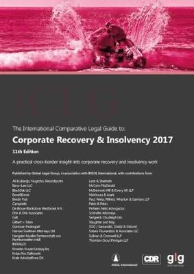 The International Comparative Legal Guide to 2017: Corporate Recovery & Insolvency - The International Comparative Legal Guide to: Corporate Recovery & Insolvency 11 Tom Vickers 9781911367581 book cover