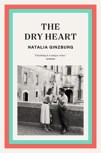 The Dry Heart Natalia Ginzburg, Frances Frenaye 9781911547600 book cover
