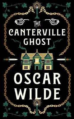 The Canterville Ghost Oscar Wilde 9781911547709 book cover