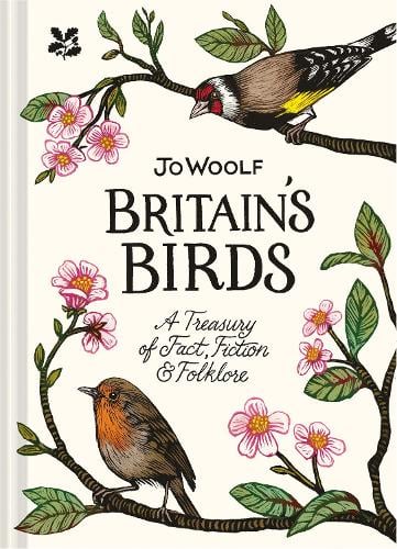 Britain's Birds: A Treasury of Fact, Fiction and Folklore Jo Woolf, National Trust Books 9781911657149 book cover