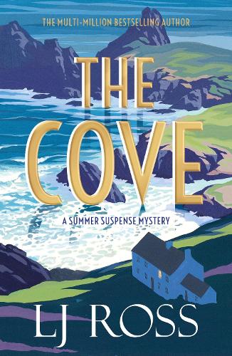 The Cove: A Summer Suspense Mystery - The Summer Suspense Mysteries LJ Ross 9781912310913 book cover