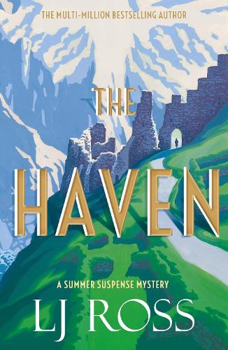 The Haven: A Summer Suspense Mystery - The Summer Suspense Mysteries LJ Ross 9781912310944 book cover