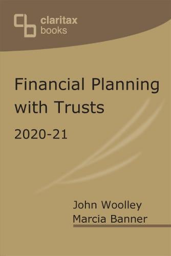 Financial Planning with Trusts: 2020-21 John Woolley 9781912386338 book cover