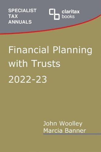 Financial Planning with Trusts: 2022-23 John Woolley 9781912386611 book cover
