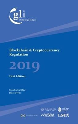 Global Legal Insights - Blockchain & Cryptocurrency Regulation - Global Legal Insights 1 Josias Dewey 9781912509355 book cover