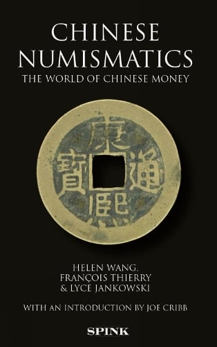 Chinese Numismatics Helen Wang, Thierry Francois, Lyce Jankowski 9781912667888 book cover