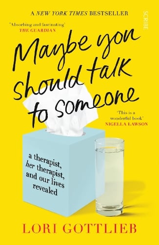 Maybe You Should Talk to Someone: the heartfelt, funny memoir by a New York Times bestselling therapist Lori Gottlieb 9781913348922 book cover