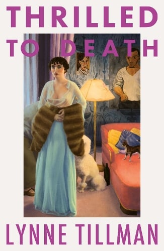 Thrilled to Death Lynne Tillman 9781913512699 book cover