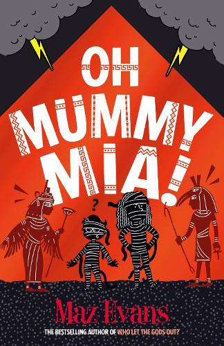 Oh Mummy Mia! - Gods Squad Maz Evans 9781913696887 book cover