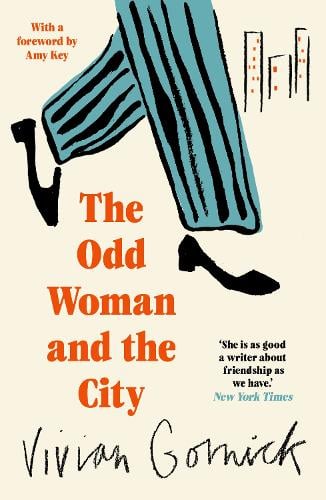 The Odd Woman and the City Vivian Gornick, Amy Key 9781914198984 book cover