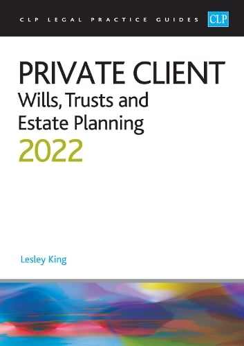 Private Client: Wills, Trusts and Estate Planning - CLP Professor Lesley King 9781914219764 book cover