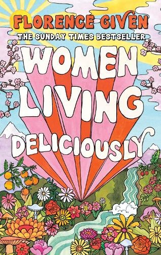 Women Living Deliciously Florence Given 9781914240485 book cover