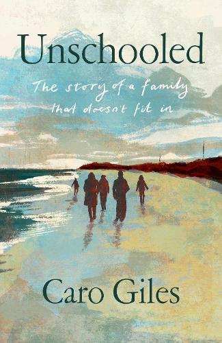 Unschooled Caro Giles 9781915068439 book cover