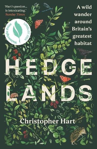 Hedgelands: A wild wander around Britains greatest habitat Christopher Hart 9781915294722 book cover