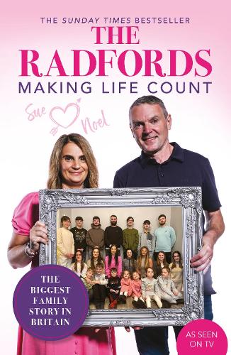 The Radfords: Making Life Count Sue Radford, Noel Radford 9781915306890 book cover