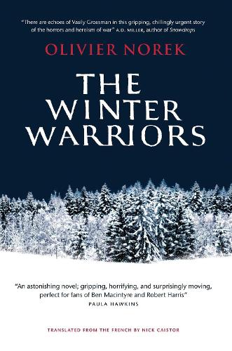 The Winter Warriors Olivier Norek, Nick Caistor 9781916788763 book cover