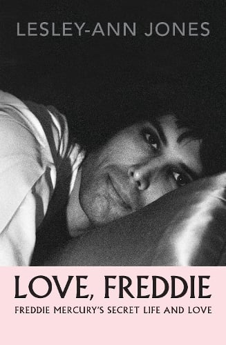 Love, Freddie: Freddie Mercurys Secret Life and Love Lesley-Ann Jones 9781916797963 book cover