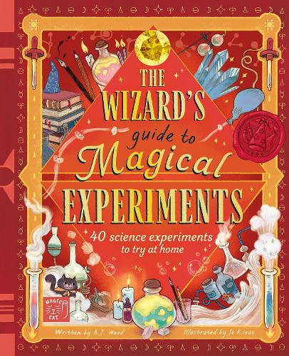 The Wizard's Guide to Magical Experiments: 40 science experiments to try at home Amanda Wood, Jo Jo Rioux 9781917044653 book cover