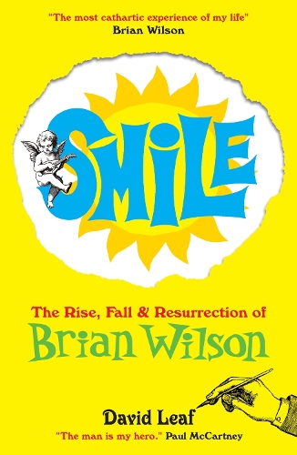 SMiLE: The Rise, Fall and Resurrection of Brian Wilson David Leaf 9781917274104 book cover