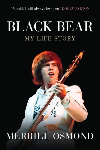 Black Bear: My Life Story Merrill Osmond 9781917329941 book cover